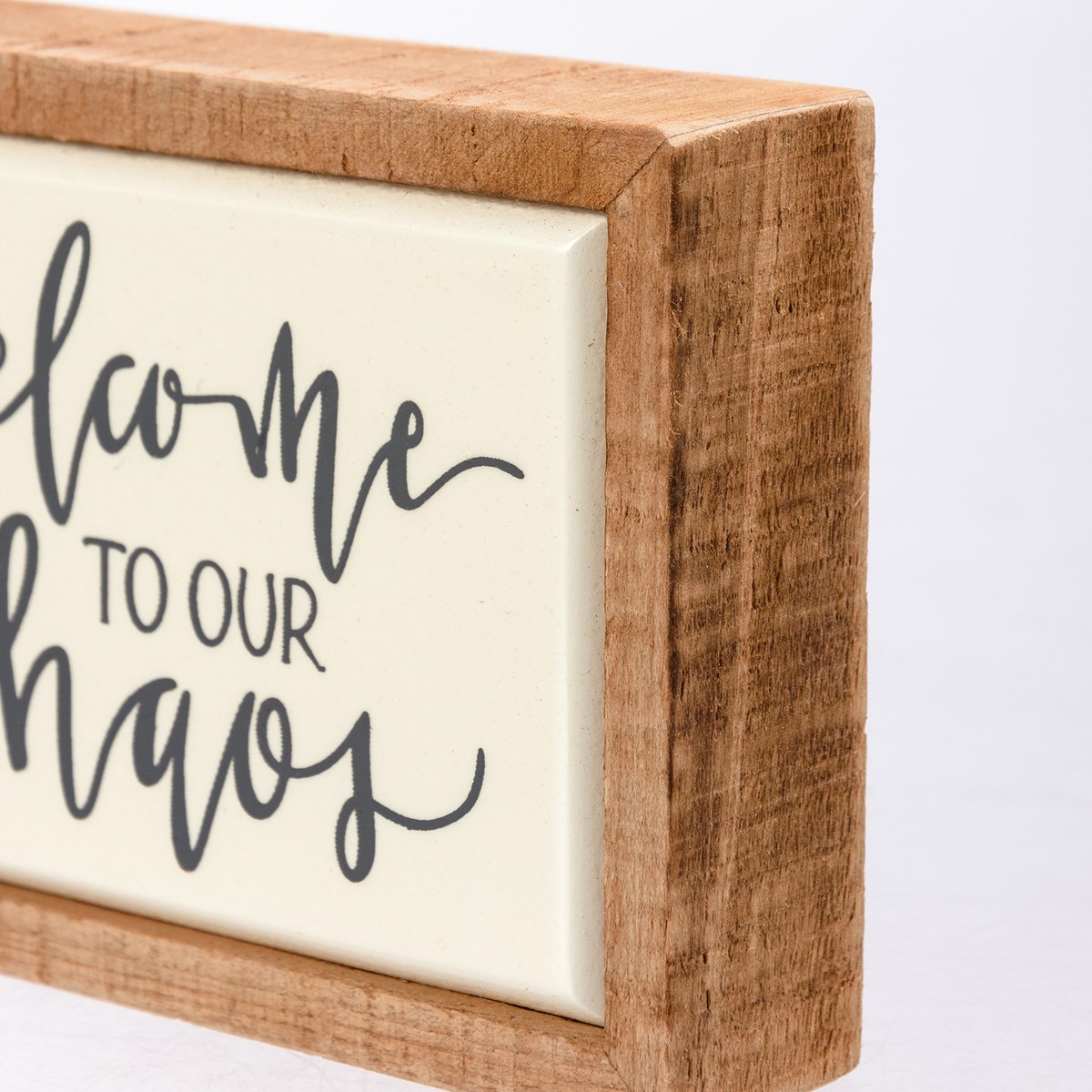 Welcome To Our Chaos Box Sign Mini - Wood