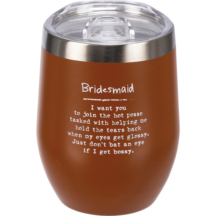 Wine Tumbler - Bridesmaid - 12 oz., 3" Diameter x 4.50" - Stainless Steel, Plastic