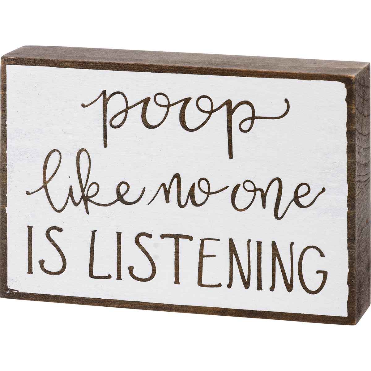 Poop Like No One Is Listening Block Sign - Wood