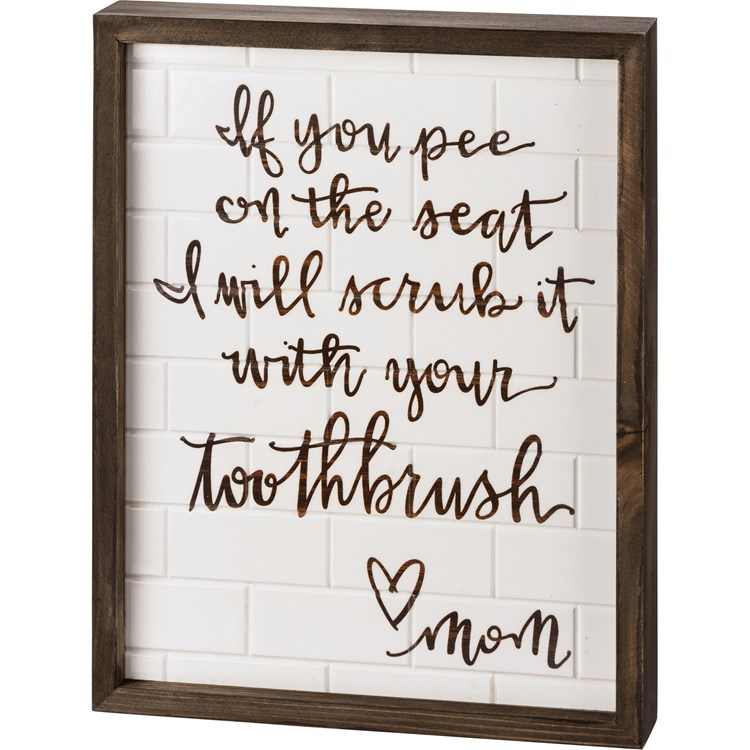 Inset Box Sign - With Your Toothbrush Love Mom - 9.50" x 12" x 1.75" - Wood