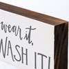 You Wear It You Wash It Block Sign - Wood
