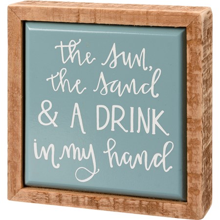 Box Sign Mini - The Sand & A Drink In My Hand - 3.50" x 3.50" x 1" - Wood