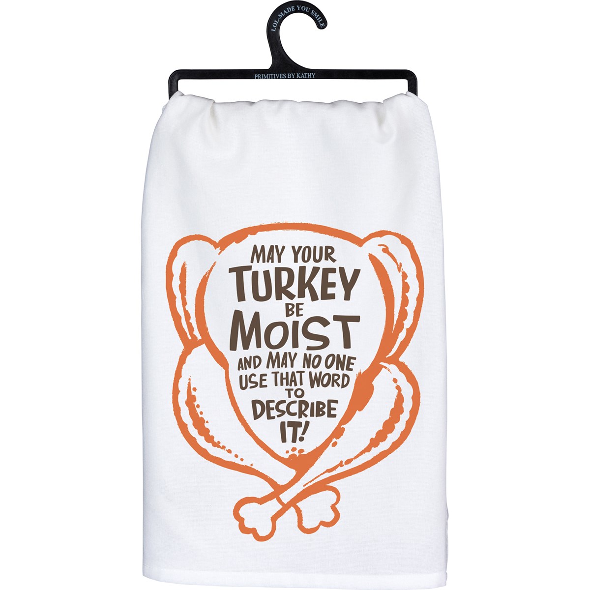 May Turkey Be Moist Describe It Kitchen Towel - Cotton