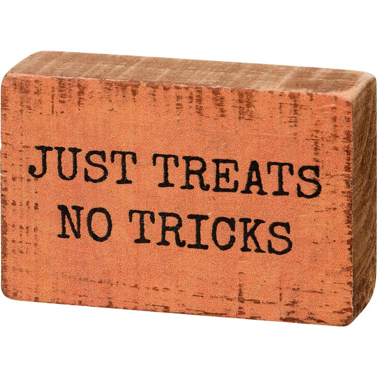Just Treats No Tricks Block Sign - Wood