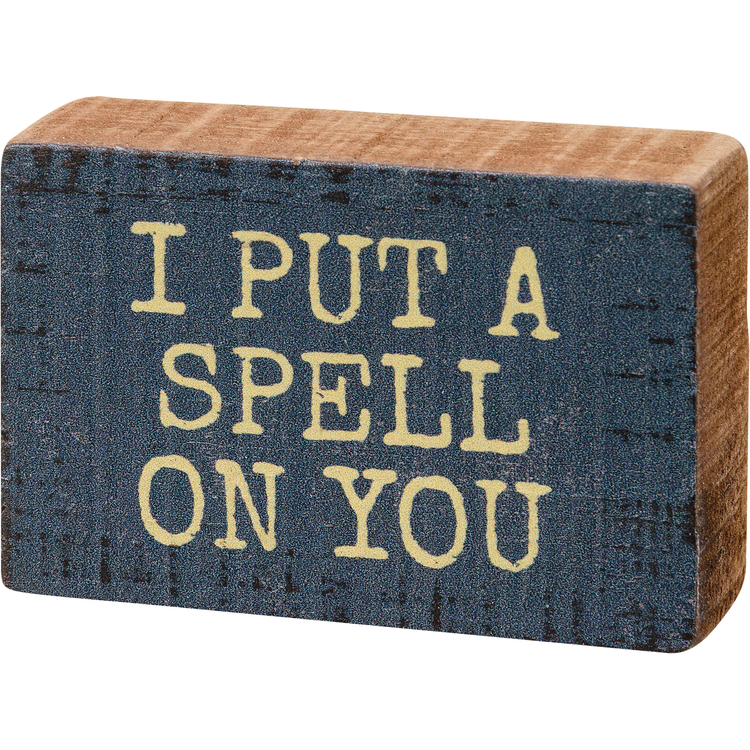 I Put A Spell On You Block Sign | Primitives By Kathy