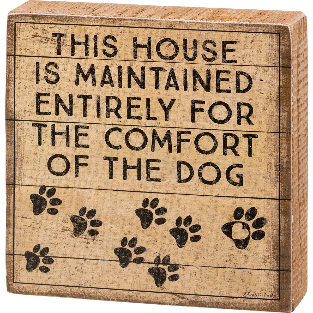 Maintained For The Comfort Of The Dog Block Sign - Wood, Paper