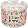 Believe In You Candle - Soy Wax, Glass, Cotton
