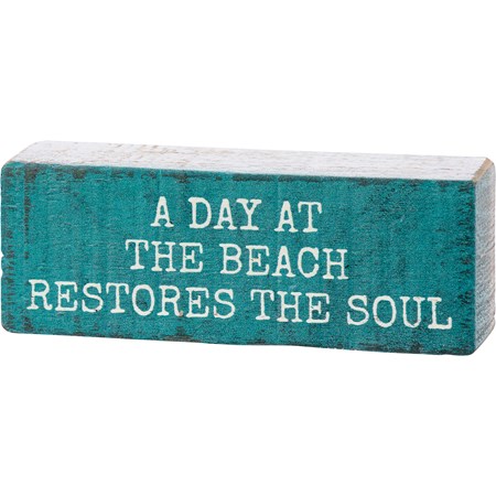 Block Sign - A Day At The Beach Restores The Soul - 4" x 1.50" x 1" - Wood