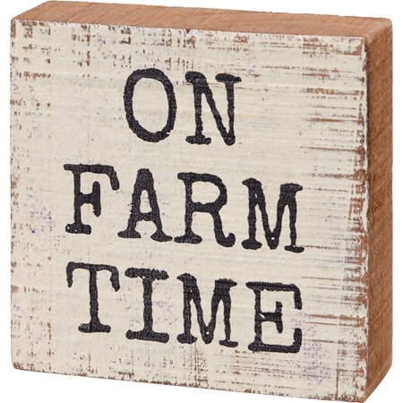 Block Sign - On Farm Time - 3" x 3" x 1" - Wood