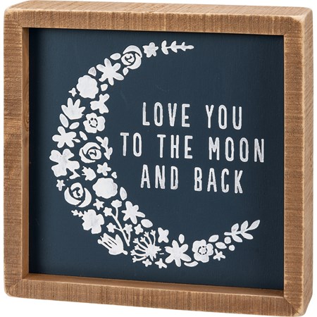 Inset Box Sign - Love You To The Moon And Back - 7" x 7" x 1.75" - Wood