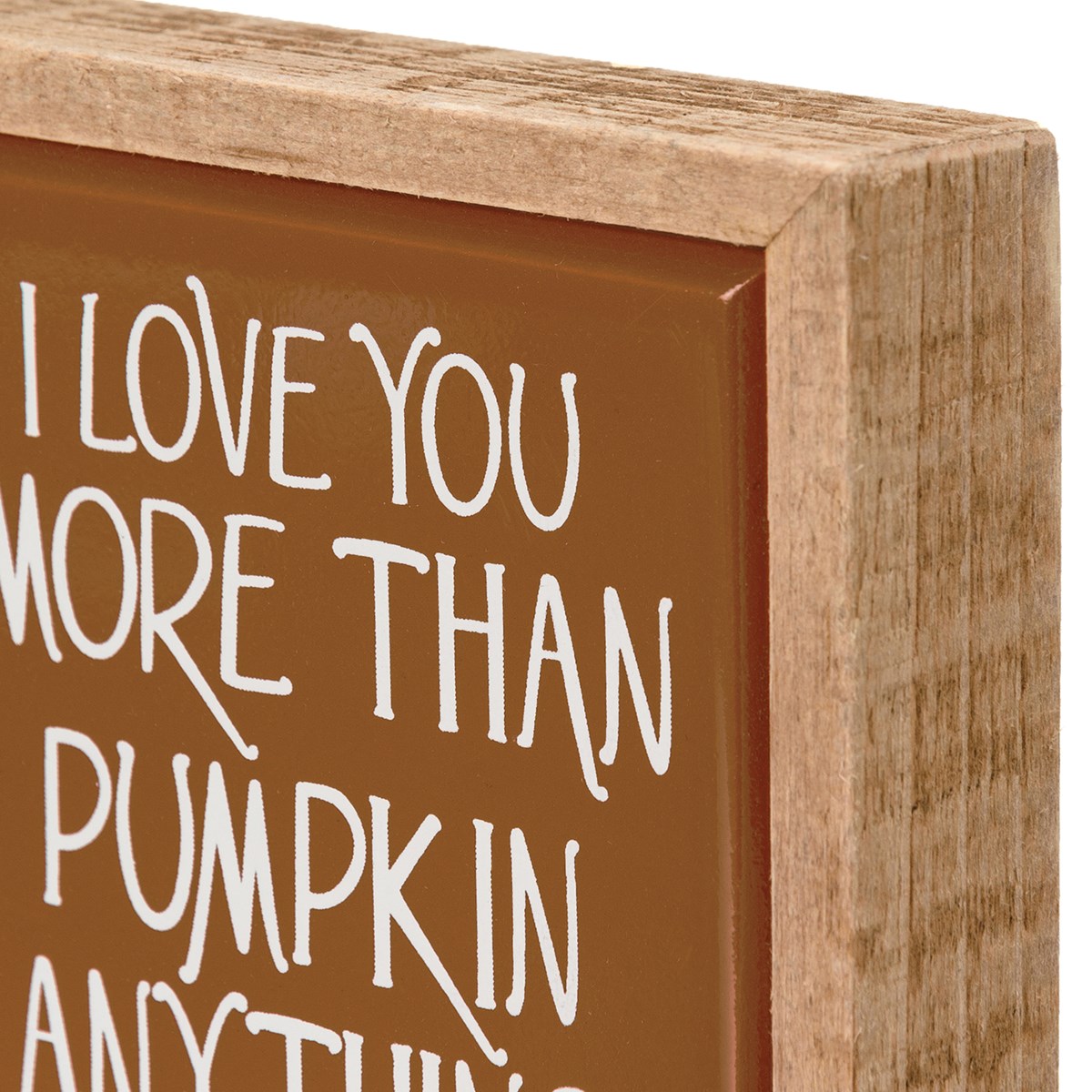 Love You More Than Pumpkin Box Sign Mini - Wood