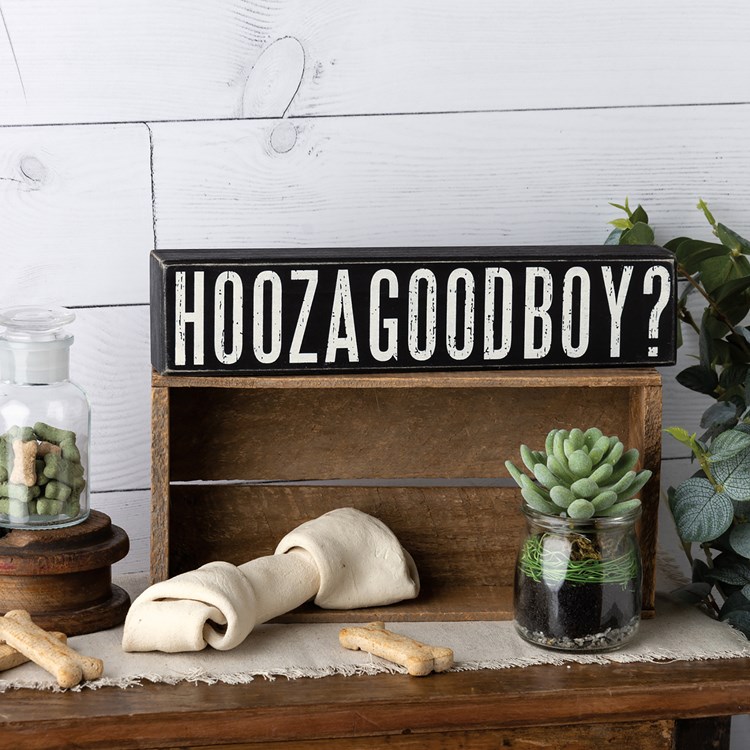 Hoozagoodboy Box Sign - Wood