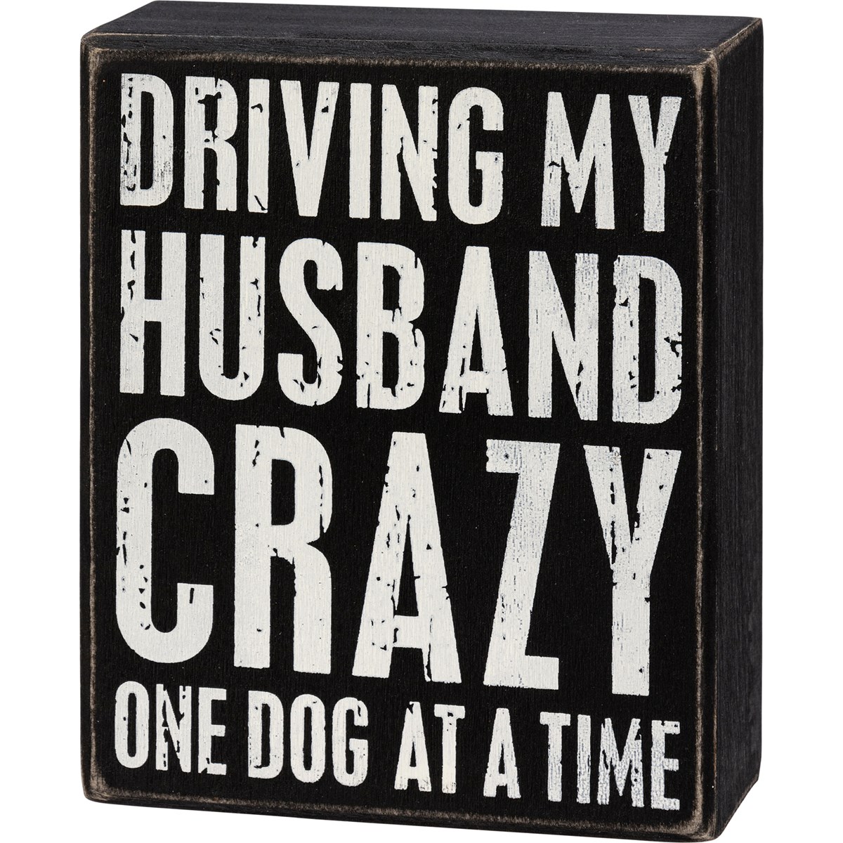 One Dog At A Time Box Sign - Wood