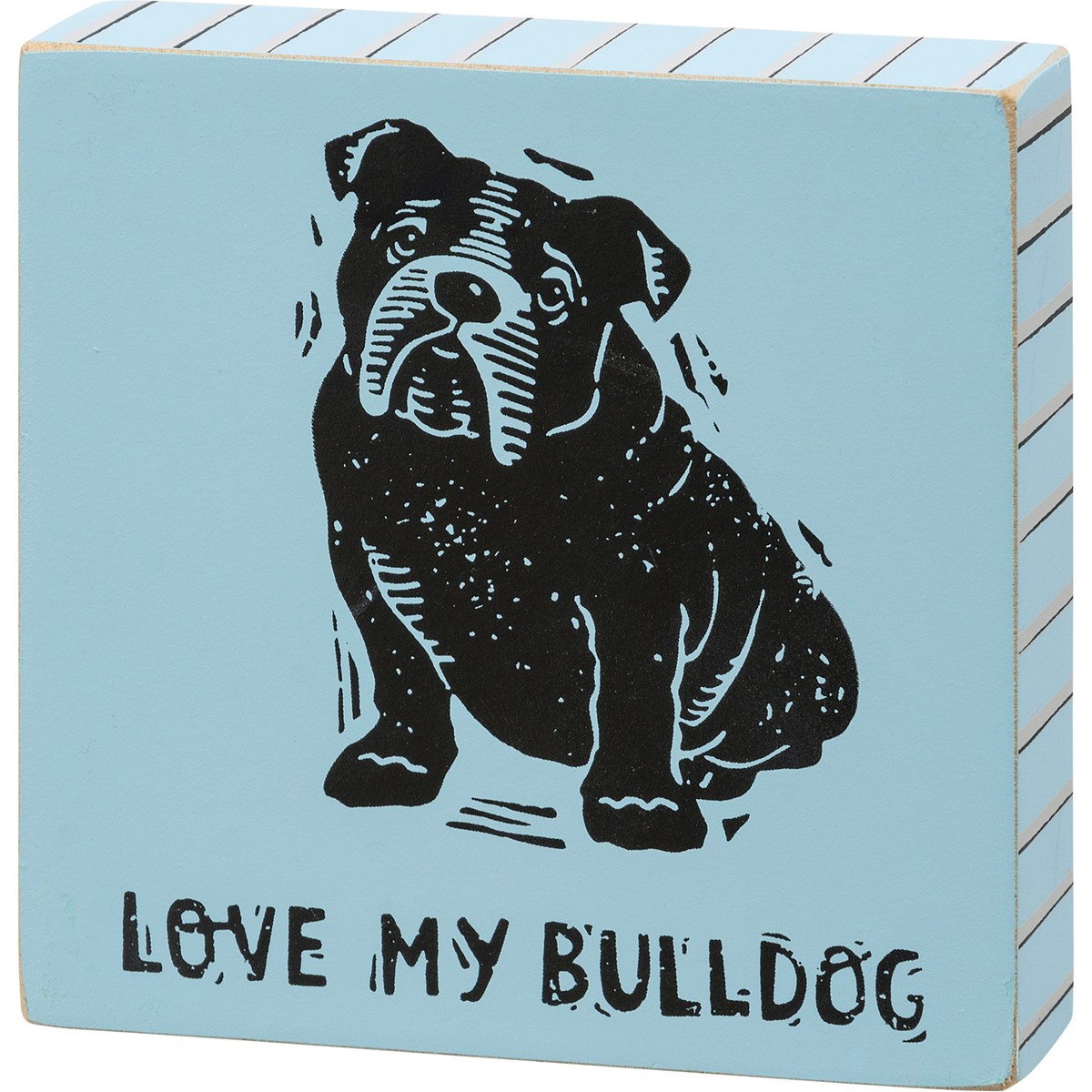 Love My Bulldog Block Sign - Wood