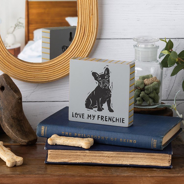 Love My Frenchie Block Sign - Wood