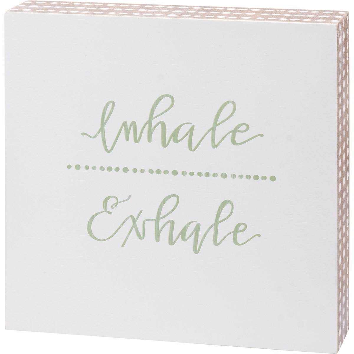 Box Sign - Inhale Exhale - 8" x 8" x 1.75" - Wood