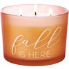 Fall Is Here Candle - Soy Wax, Glass, Cotton