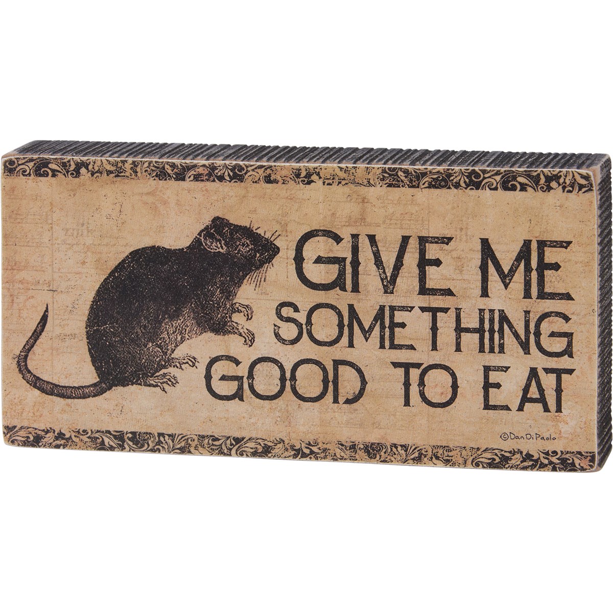Give Me Something Good To Eat Block Sign - Wood, Paper