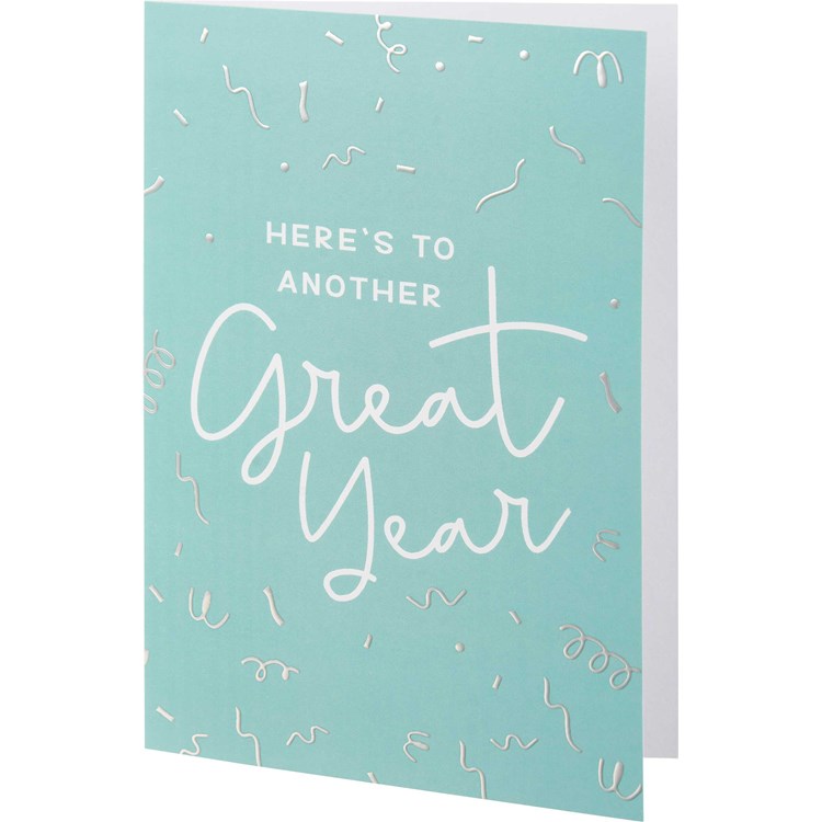 To Another Great Year Greeting Card - Paper