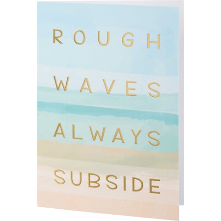 Greeting Card - Rough Waves Always Subside - 4.75" x 7" - Paper