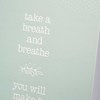 Take A Breath And Breathe Greeting Card - Paper