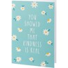 Kindness Is Real Greeting Card - Paper