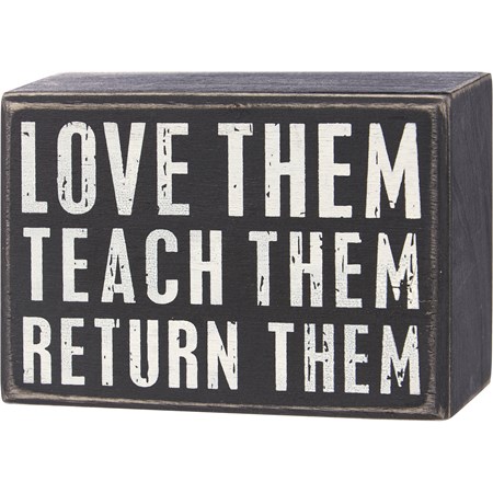 Box Sign - Teach Them Return Them - 4.25" x 3" x 1.75" - Wood
