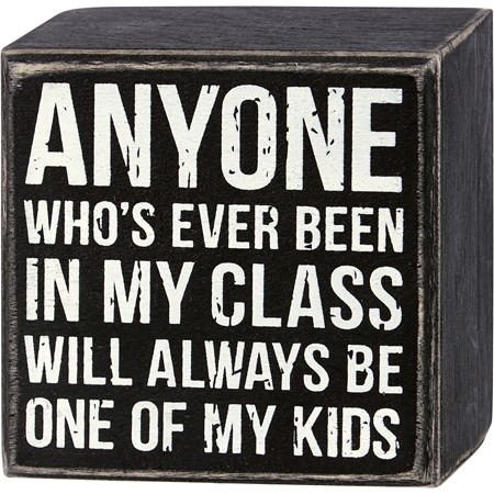 Box Sign - Always Be One Of My Kids - 3" x 3" x 1.75" - Wood