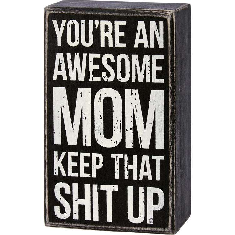 You're An Awesome Mom Box Sign - Wood