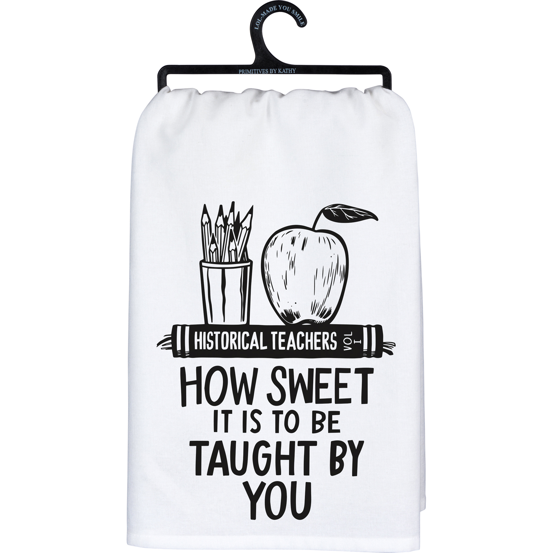 To Be Taught By You Kitchen Towel | Primitives By Kathy