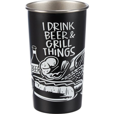 I Drink Beer & Grill Things Tumbler - Stainless Steel
