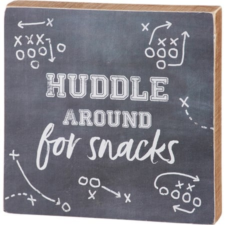 Block Sign - Huddle Around For Snacks - 6" x 6" x 1" - Wood, Paper