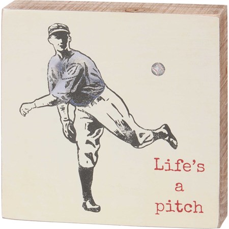 Block Sign - Life's A Pitch - 4" x 4" x 1" - Wood, Paper