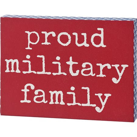 Block Sign - Proud Military Family - 8" x 6" x 1" - Wood