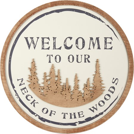 Wall Decor - Our Neck Of The Woods - 12" Diameter x 0.50" - Wood