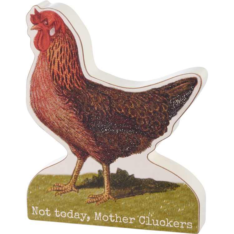 Not Today Mother Cluckers Chunky Sitter - Wood, Paper