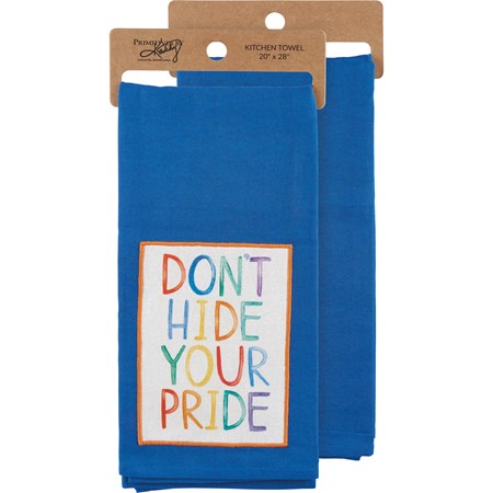 Kitchen Towel - Don't Hide Your Pride - 20" x 28" - Cotton