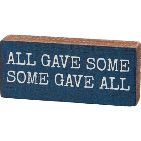Block Sign - Some Gave All - 4.50" x 2" x 1" - Wood