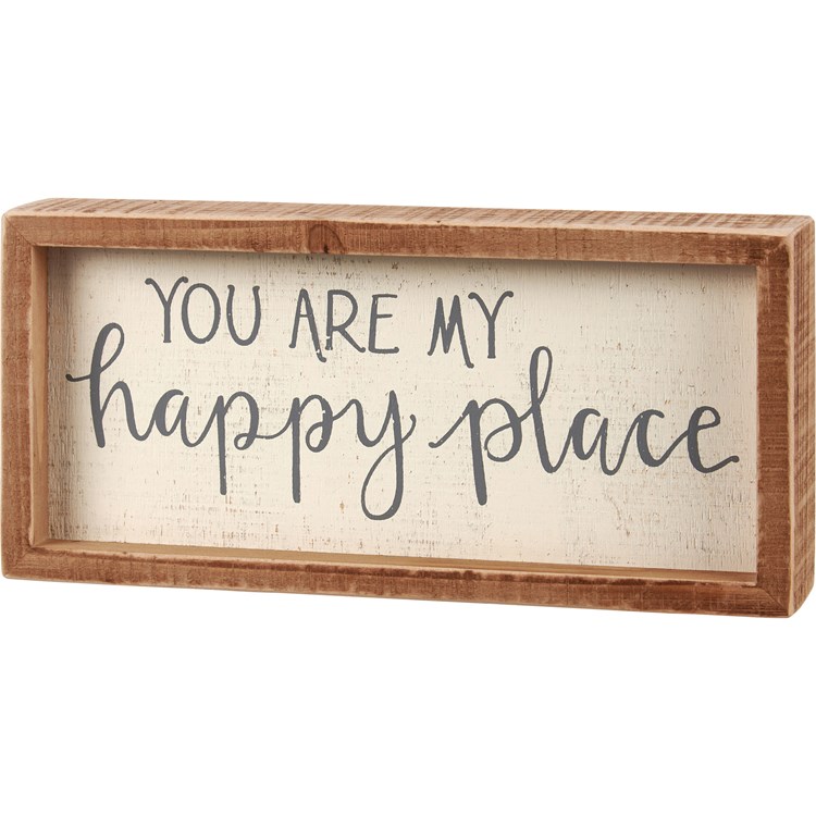You Are My Happy Place Inset Box Sign - Wood
