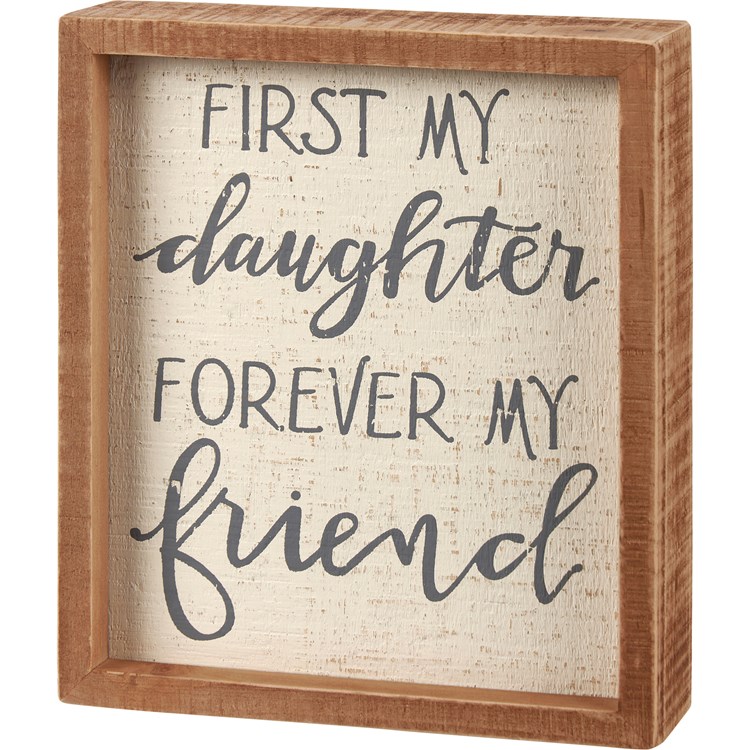 My Daughter My Friend Inset Box Sign - Wood