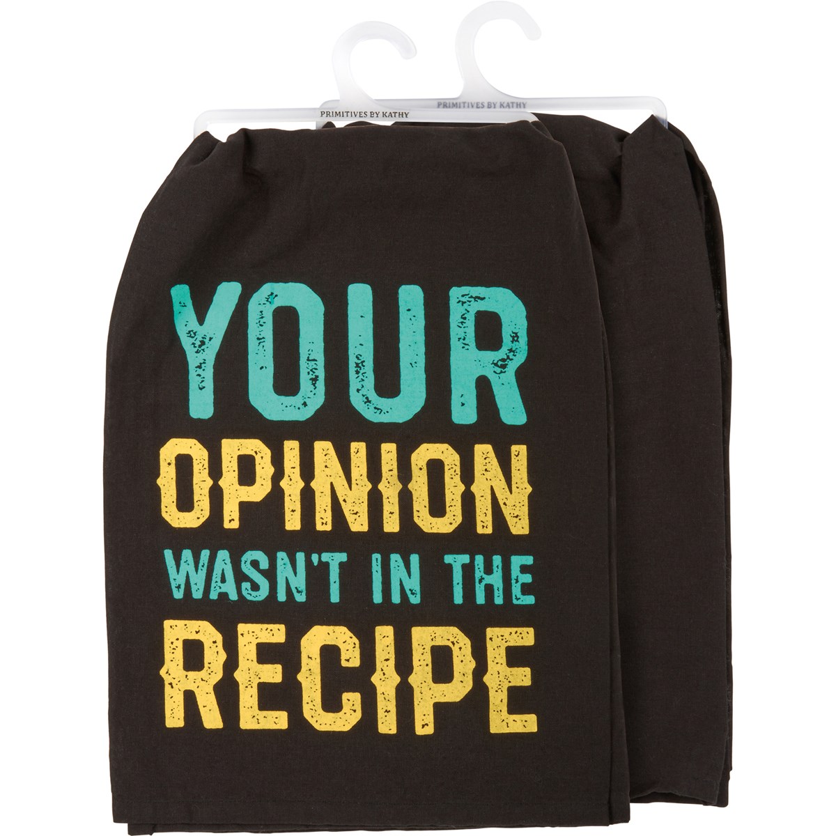Your Opinion Wasn't In The Recipe Kitchen Towel - Cotton