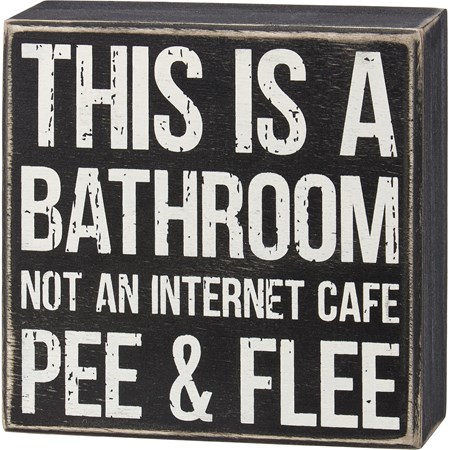Box Sign - Bathroom Not An Internet Cafe - 5" x 5" x 1.75" - Wood