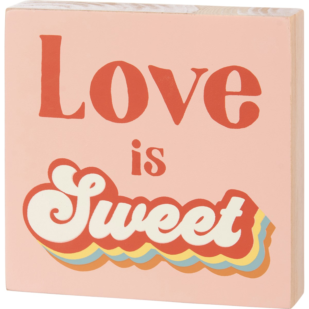 Block Sign - Love Is Sweet - 4" x 4" x 1" - Wood