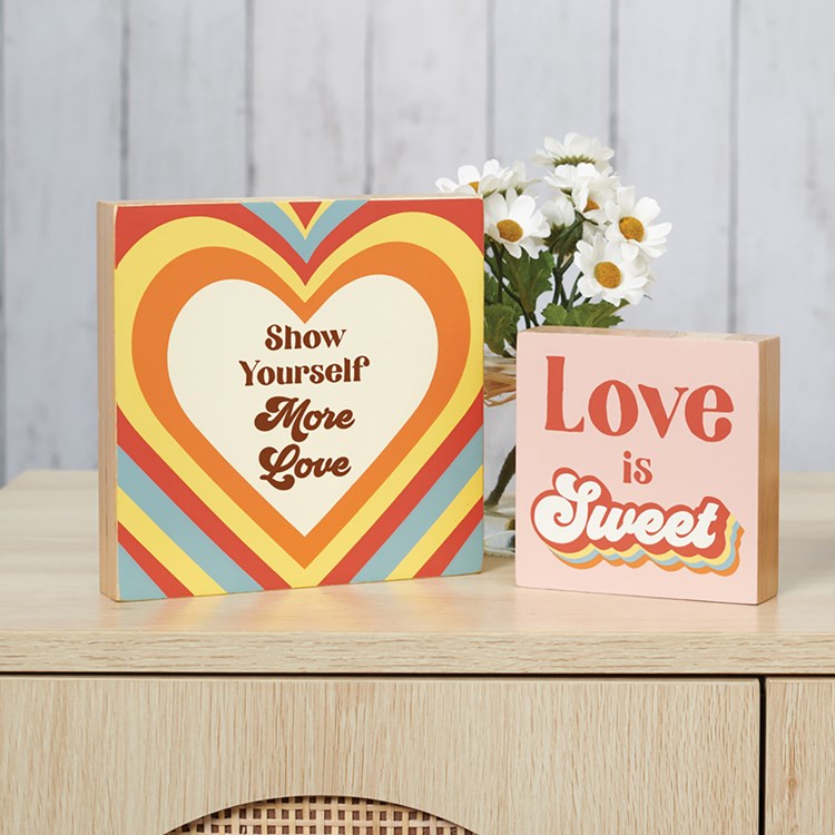 Show Yourself More Love Block Sign - Wood