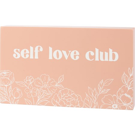 Block Sign - Self Love Club - 7.50" x 4.50" x 1" - Wood