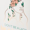 Box Sign - Don't Be A Lady Be  A Legend - 7" x 8" x 1.75" - Wood