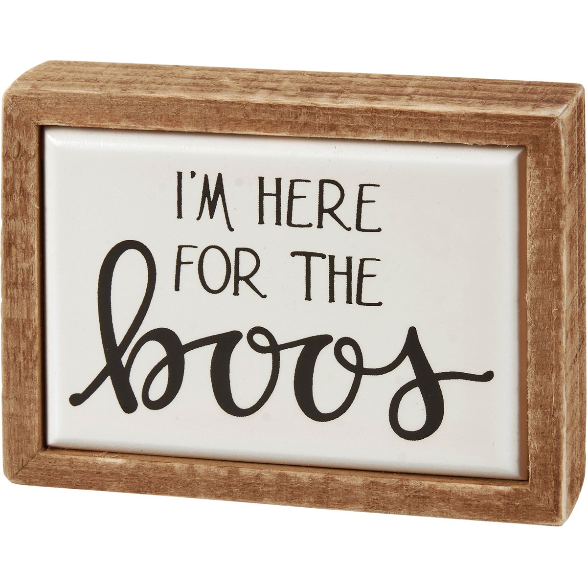 I'm Here For The Boos Box Sign Mini - Wood