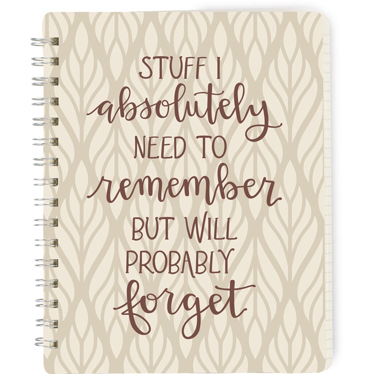Stuff I Will Forget Spiral Notebook - Paper, Metal