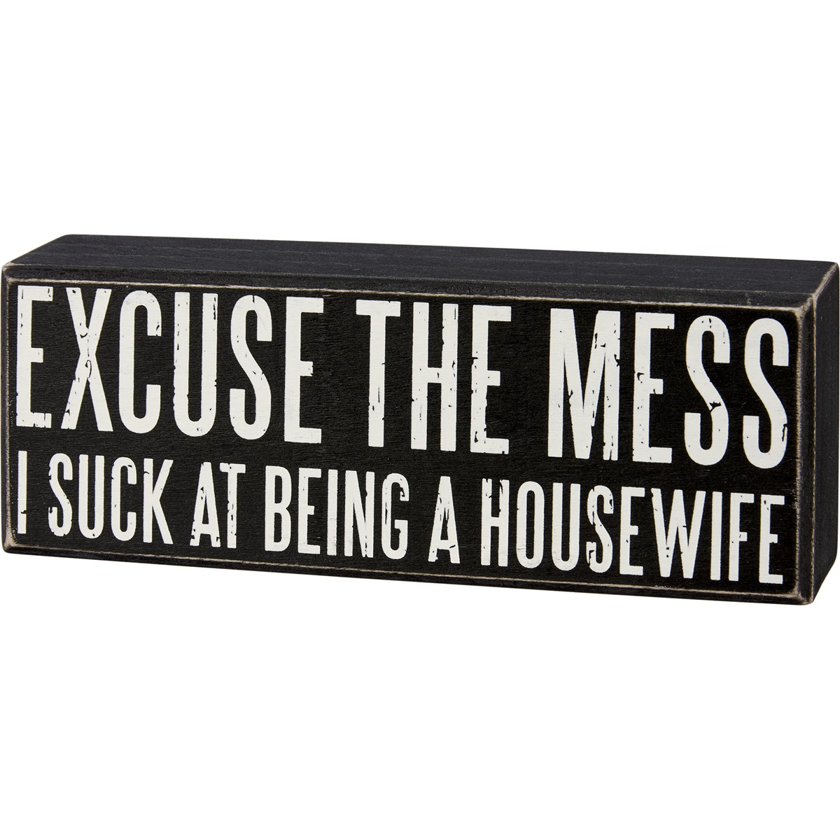 Excuse The Mess Box Sign - Wood