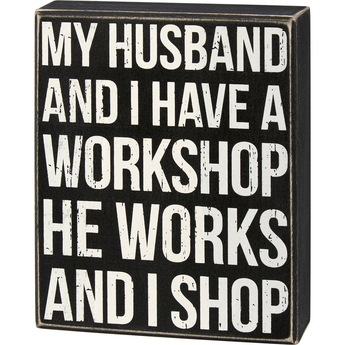 Workshop He Works I Shop Box Sign - Wood